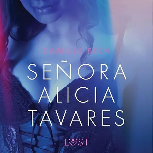 Cover image of LUST - Señora Alicia Tavares - erotisch verhaal