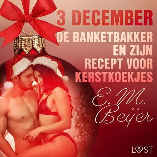 Cover image of Erotische adventskalender 3 - 3 december - De Banketbakker en zijn recept voor kerstkoekjes – een erotische adventskalender