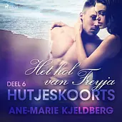 Hutjeskoorts 6 - Hutjeskoorts Deel 6: Het hol van Freyja - erotisch verhaal cover image