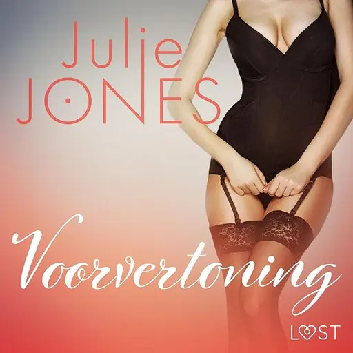 Cover image of LUST - Voorvertoning - erotisch verhaal