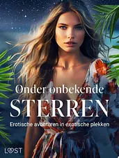 Onder onbekende sterren: Erotische avonturen in exotische plekken cover image