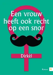 Een Vrouw Heeft Ook Recht Op Een Snor cover image