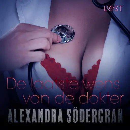 Cover image of LUST - De laatste wens van de dokter - erotisch verhaal