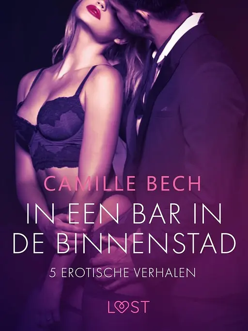 Cover image of LUST - In een bar in de binnenstad – 5 erotische verhalen