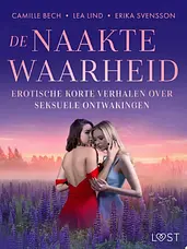 De naakte waarheid - Erotische korte verhalen over seksuele ontwakingen cover image