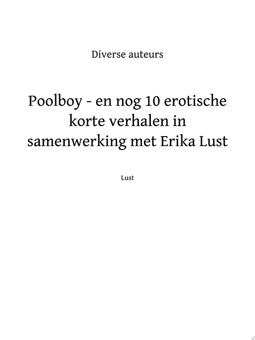 Cover image of Poolboy - en nog 10 erotische korte verhalen in samenwerking met Erika Lust
